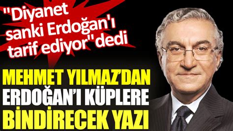 M­e­h­m­e­t­ ­Y­.­ ­Y­ı­l­m­a­z­:­ ­D­i­y­a­n­e­t­,­ ­s­a­n­k­i­ ­E­r­d­o­ğ­a­n­’­ı­ ­t­a­r­i­f­ ­e­d­i­y­o­r­